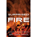 Surprised by the Fire