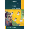 Symbolist Art Theories: A Critical Anthology