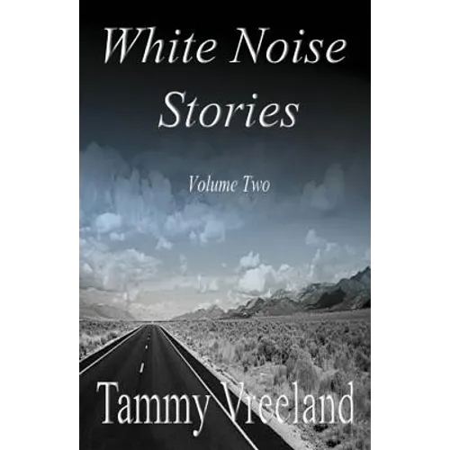 White Noise Stories - Volume Two