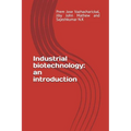 Industrial Biotechnology: An Introduction