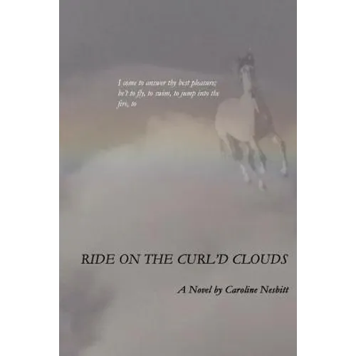 Ride on the Curl'd Clouds