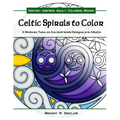 Celtic Spirals to Color: A Modern Take on Ancient Irish Designs for Adults