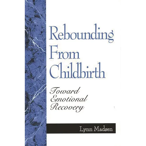 Rebounding from Childbirth: Toward Emotional Recovery