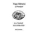 Yoga Sutra(s) of Patanjali in a Nutshell ILLUSTRATED