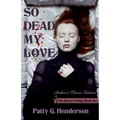 So Dead My Love: Author's Choice Edition