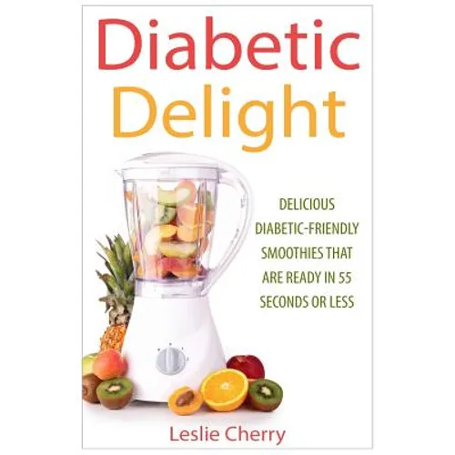 Diabetic Delight: Delicious Diabetic-Friendly Smoothies That Are Ready in 55 Seconds or Less