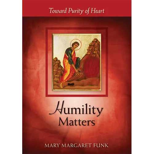 Humility Matters: Toward Purity of Heart