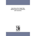 Guide-Book of the Lehigh Valley Railroad and Its Several Branches and Connections;
