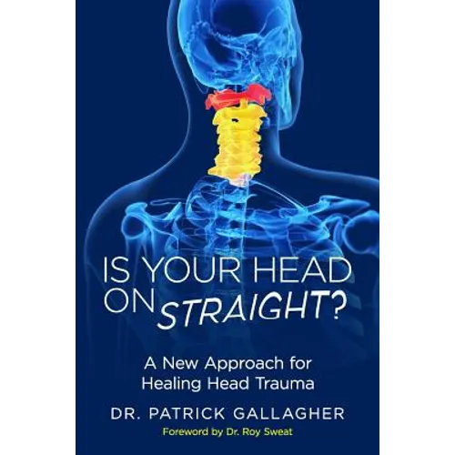 Is Your Head On Straight?: A New Approach for Healing Head Trauma