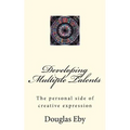 Developing Multiple Talents: The personal side of creative expression