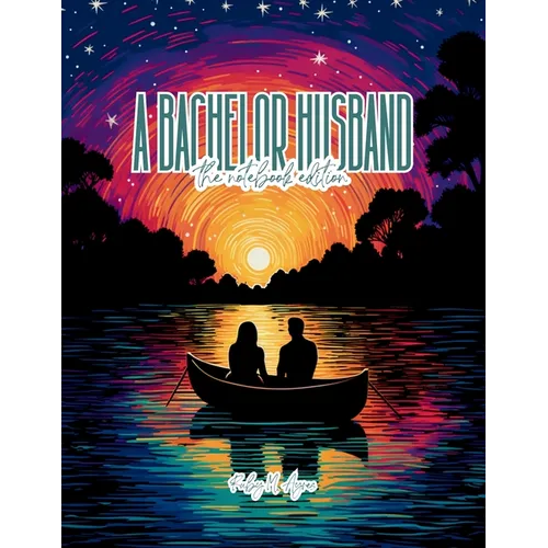 A Bachelor Husband - Lined Journal - 8.5" x 11" - 208 Pages - College Ruled Notebook for Work and School