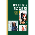 How to Get a Museum Job