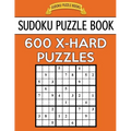 Sudoku Puzzle Book, 600 EXTRA HARD Puzzles: Single Difficulty Level For No Wasted Puzzles