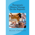 Therapeutic Shiatsu Massage for the Beginner