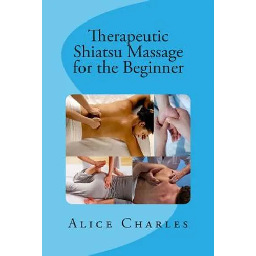 Therapeutic Shiatsu Massage for the Beginner