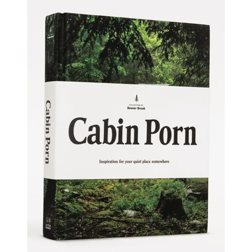Cabin Porn: Inspiration for Your Quiet Place Somewhere