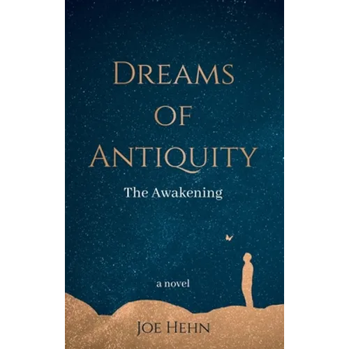 Dreams of Antiquity: The Awakening