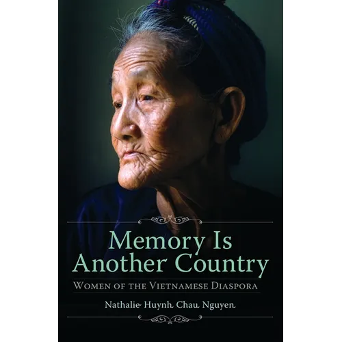 Memory Is Another Country: Women of the Vietnamese Diaspora