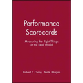 Performance Scorecards: Measuring the Right Things in the Real World