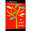 A Missionary Training Manual for Gospel workers