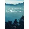 God's Wisdom for Making Peace: Daily Devotions in the Letter to Philemon