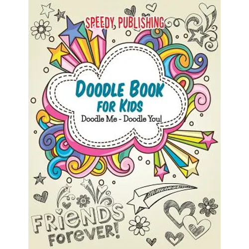 Doodle Book For Kids: Doodle Me - Doodle You!