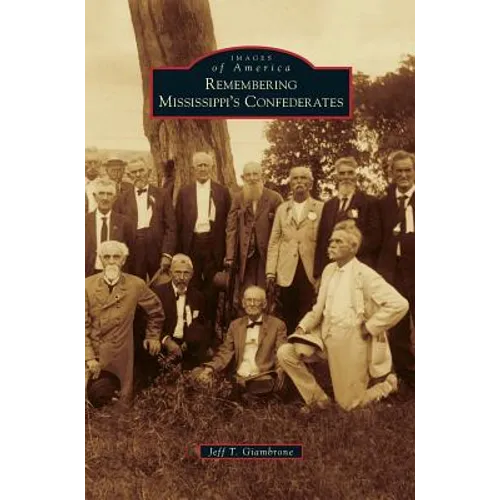 Remembering Mississippi's Confederates