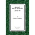 Rossa's Recollections 1838 to 1898: Childhood, Boyhood, Manhood. Customs, Habits and Manners of the Irish People.