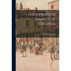 The Herndon Family of Virginia; 1