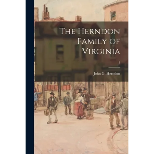 The Herndon Family of Virginia; 1 - Paperback