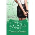 Who Glares Wins (Lexi Graves Mysteries, Book 2)