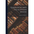 Queen M'oo and the Egyptian Sphinx