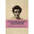 Guide to Mental Illness 1: Outline History, Stigma and The Law
