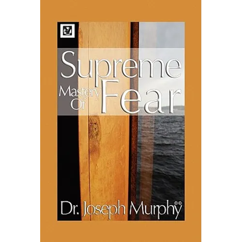 Supreme Mastery of Fear