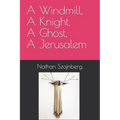 A Windmill, A Knight, A Ghost, A Jerusalem