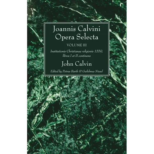 Joannis Calvini Opera Selecta vol. III