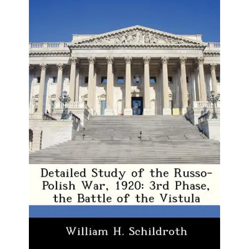 Detailed Study of the Russo-Polish War, 1920: 3rd Phase, the Battle of the Vistula