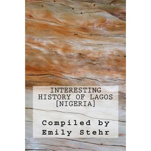 Interesting History of Lagos [Nigeria]