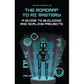 The Roadmap to AI Mastery: A Guide to Building and Scaling Projects