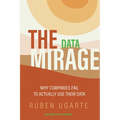 The Data Mirage: Why Companies Fail to Actually Use Their Data