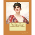 Light-Fingered Gentry. NOVEL by: David Graham Phillips (Classics)
