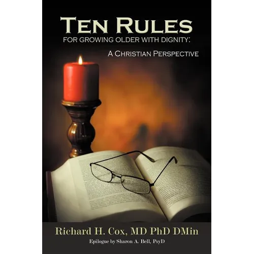 Ten Rules for Growing Older with Dignity: A Christian Perspective