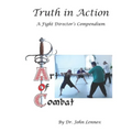 Truth in Action: A Fight Director's Compendium