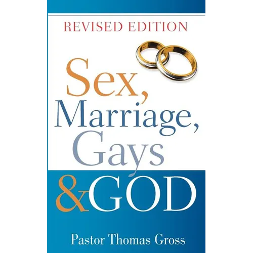 Sex, Marriage, Gays & God