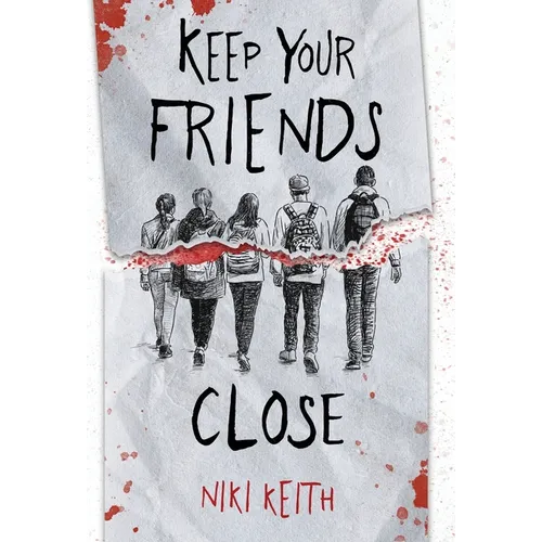 Keep Your Friends Close: A Gritty YA Crime Thriller