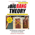 The Big Bang Theory: The Definitive, Inside Story of the Epic Hit Series