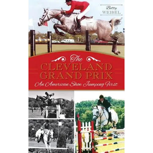 The Cleveland Grand Prix: An American Show Jumping First