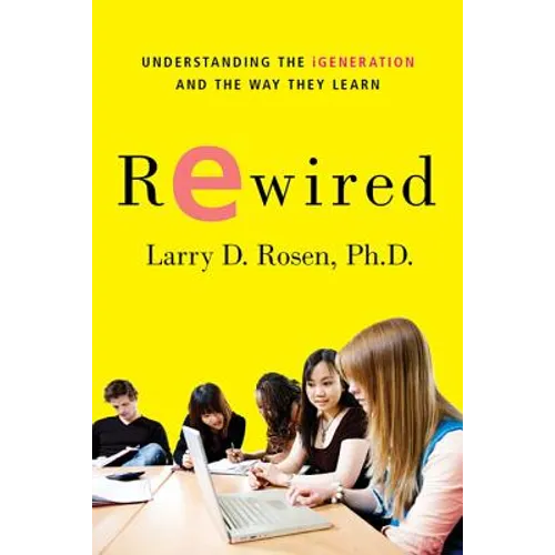 Rewired: Understanding the Igeneration and the Way They Learn