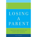 Losing a Parent: Practical Help for You and Other Family Members