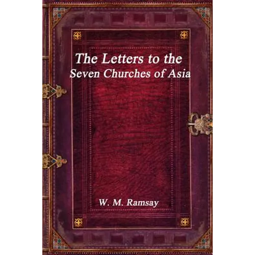 The Letters to the Seven Churches of Asia